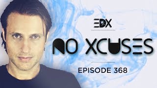 EDX  No Xcuses Episode 368 [upl. by Iatnahs425]