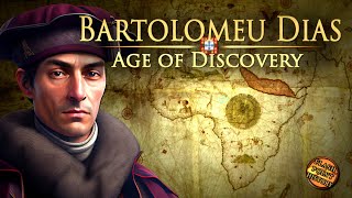 Bartolomeu Dias  Age of Discovery [upl. by Tymon663]