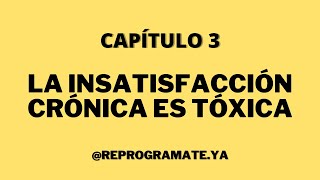 AUDIOLIBRO Emociones Tóxicas Cap3 quotLa insatisfacción crónica es tóxicaquot Bernardo Stamateas [upl. by Tippets413]