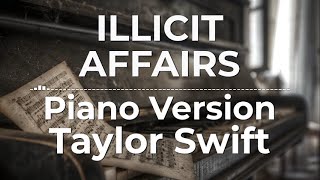 Illicit Affairs Piano Version  Taylor Swift  Lyric Video [upl. by Ullman]