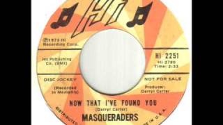 Masqueraders Now That Ive Found You [upl. by Liahus]