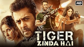 Tiger Zinda Hai Full Hd Movie in Hindi  Salman Khan  Katrina Kaif  Sajjad D  Details amp Story [upl. by Kcirdlek924]