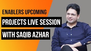 What’s New at Enablers  Enablers Upcoming projects  Live session with Saqib Azhar [upl. by Trueblood520]