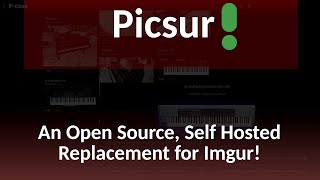 Picsur An open source self hosted replacement for Imgur Image hosting under your control [upl. by Irisa]