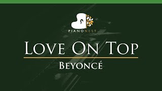 Beyonce  Love On Top  LOWER Key Piano Karaoke Instrumental [upl. by Beniamino426]