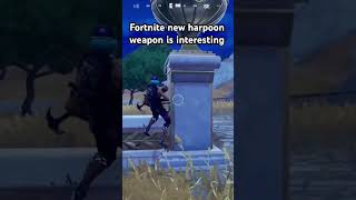 Fortnite new harpoon weapon is interesting fyoupage new subscribe fortnite fortniteclips [upl. by Attenrad746]