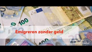 Emigreren zonder geld [upl. by Yaja]