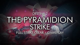 Destiny 2  The Pyramidion Strike [upl. by Eilagam765]