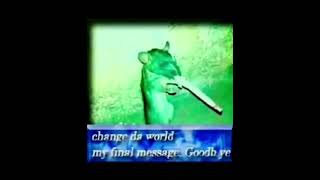 change da world my final message goodbye [upl. by Bren]