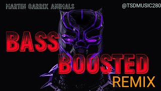 MARTIN GARRIX  ANIMALS BASS BOOSTEDREMIX [upl. by Eckblad440]