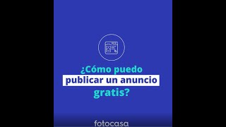 ¿Cómo puedo publicar un anuncio gratis en Fotocasa [upl. by Annabelle]