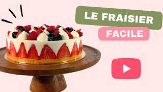 Recette FRAISIER RAPIDE ET FACILE pour DÉBUTANTS [upl. by Reagen]