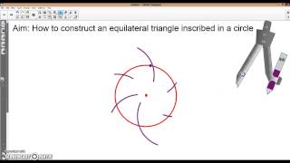 Constructing an Equilateral Triangle Inscribed in a Circle [upl. by Idonah473]