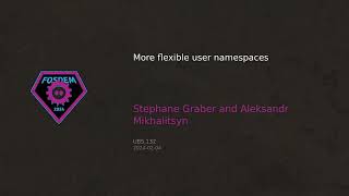 FOSDEM 2024 Isolated user namespaces [upl. by Yecniuq]