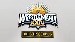 WrestleMania in 60 Seconds WrestleMania XXIV [upl. by Tamara]