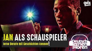 809 Jan als Schauspieler  Berufe mit Geschichten zum Lesen amp Hören Deutsch lernen durch Hören [upl. by Adnahs938]