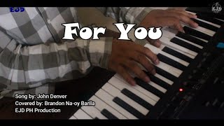 For You Piano Cover  Brandon Naoy Barila [upl. by Nekcerb]