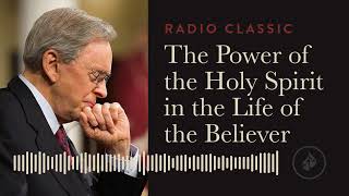 The Power of the Holy Spirit in the Life of the Believer – Radio Classic – Dr Charles Stanley [upl. by Alrrats]