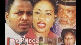 THE PRICE OF LOVE PART 1 Nigerian Nollywood movie [upl. by Guntar]