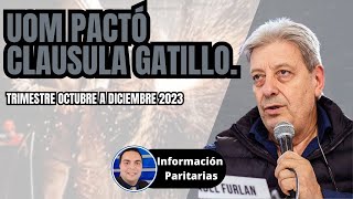 UOM PACTÓ CLAUSULA GATILLO PARA EL AUMENTO DEL TRIMESTRE OCTUBRE A DICIEMBRE 2023 ENTERATE COMO ES [upl. by Aeuhsoj]