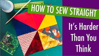 BEGINNER QUILTING SKILLS  HOW TO SEW STRAIGHT [upl. by Hanan]