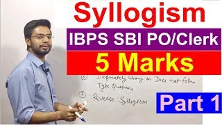 Syllogism For SBI Clerk 2018  Bank Po  IBPS  RRB  Rules Examples Tricks  Shortcuts Part 1 [upl. by Kenzi]