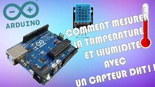 Comment Mesurer La Température Et Lhumidité Avec Un Capteur DHT11 [upl. by Falkner]