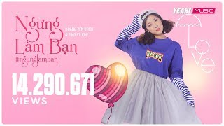 Ngưng làm bạn ngunglamban  Hoàng Yến Chibi amp TINO ft KOP  Official MV 4K  Nhạc trẻ hay [upl. by Enelyk]