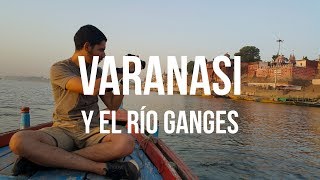 VARANASI LA CIUDAD ENTRE LA VIDA Y LA MUERTE  INDIA [upl. by Casilda]