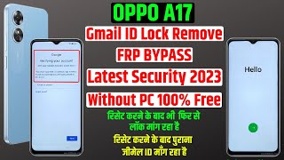 OPPO A17 cph2477 Frp Bypass New Trick 2023 ❌ Gmail Id Lock Remove ❌ Ask Again Old Lock Solution [upl. by Mariken686]