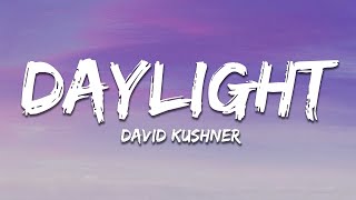 David Kushner  Daylight Lyrics [upl. by Patt639]