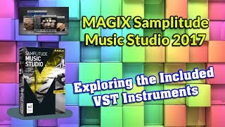 MAGIX Samplitude Music Studio 2017 VST Instruments Demo [upl. by Betsey932]