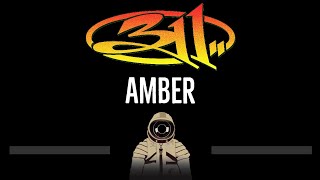 311 • Amber CC 🎤 Karaoke Instrumental Lyrics [upl. by Aztinaj]