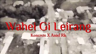 Koncrete × anielahrkay  Wahei Gi Leirang [upl. by Audres]