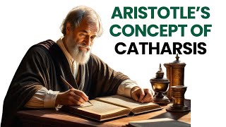 Aristotle’s Concept of Catharsis  Purgation of Pity and Fear [upl. by Lehar843]