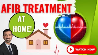 AFib Treatment at Home Take Control of Your Health [upl. by Ardried]