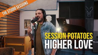 Session Potatoes  HIGHER LOVE Steve Winwood Cover  The Studio Sessions [upl. by Urata]