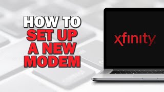 How To Setup A New Xfinity Modem Easiest Way [upl. by Jethro]