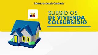 Subsidio de Vivienda Nueva Colsubsidio [upl. by Bernstein873]