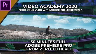 Tutorial Full Adobe Premiere 2020  Video Academy quotEdit Your Vlog from Zeroquot Bahasa Indonesia [upl. by Georges]