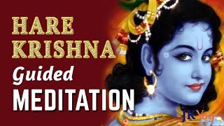 Hare Krishna  Guided Meditation On Krishna  Relaxing Meditation Music  Yoga [upl. by Sherilyn]