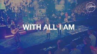 With All I Am  Hillsong Worship [upl. by Lika]