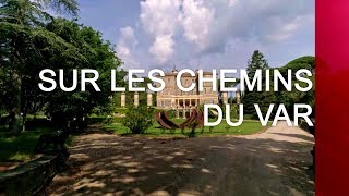 Sur les chemins du Var  Emission intégrale [upl. by Mosra]