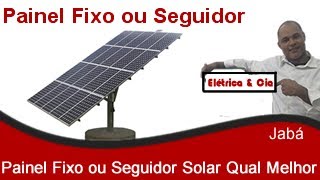 Painel Solar Fixo ou com Seguidor Solar Tracker ☀ Qual o Melhor [upl. by Tolkan]