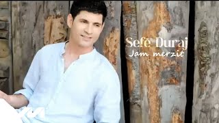 Sefë Duraj  Jam merzit [upl. by Jerrilee]