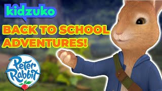 OfficialPeterRabbit  📖🤓 Back to School ADVENTURES 🤓📖  1 Hour Compilation  KidzukoSony [upl. by Letnohs]