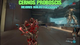 WARFRAMECERNOS PROBOSCISMEJORES BUILDSfaccionesY BUILD CON RIVEN [upl. by Aelram]