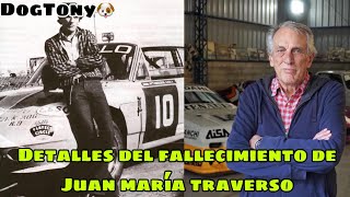 De que falleció quotEl Flacoquot Juan Maria Traverso leyenda del automovilismo argentino [upl. by Darci]