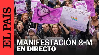 DIRECTO  Manifestación del 8M en Madrid  EL PAÍS [upl. by Htebaras586]