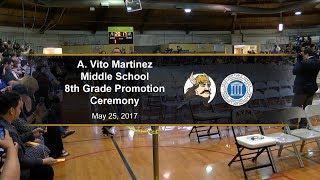 A Vito Martinez Middle School 8th Grade Promotion Ceremony 2017 [upl. by Auqkinahs]